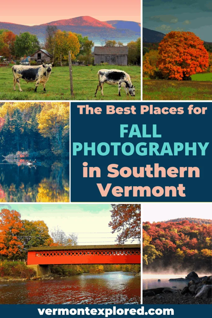 A collage of Vermont fall foliage photos. Text overlay: The Best Places for Fall Photography in Southern Vermont.