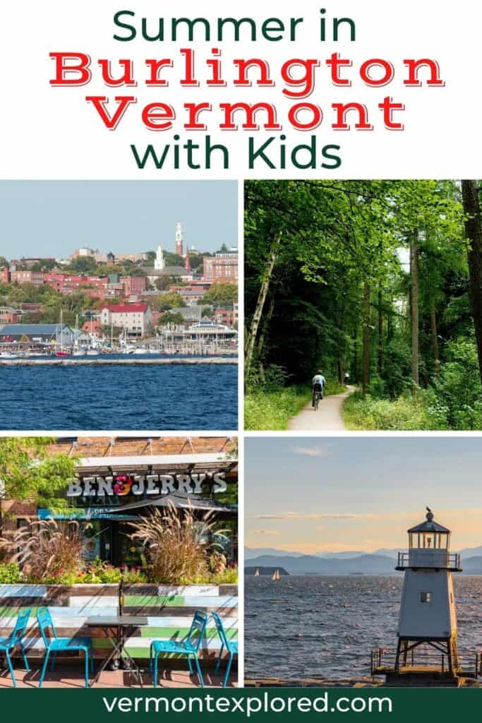 A collage of photos featuring scenes in Burlington VT. Text overlay: Summer in Burlington, VT with Kids