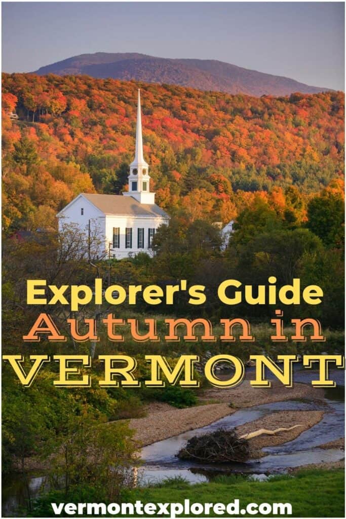The church in Stowe Vermont during fall foliage season. Text overlay: Explorer's Guide to Autumn in Vermont