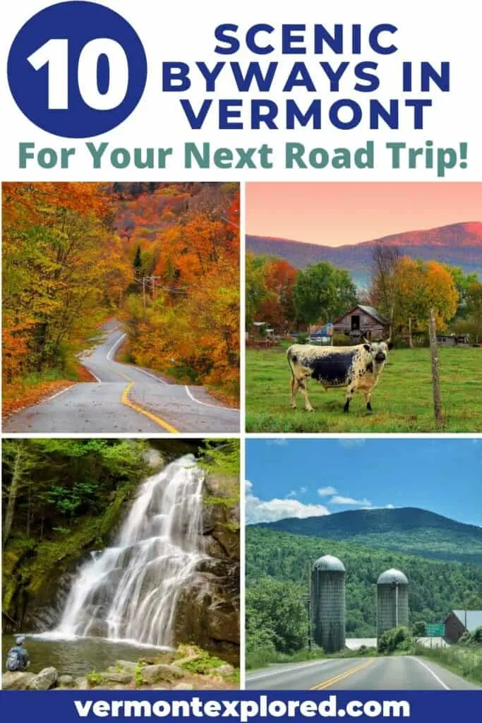 A collage of photos featuring Vermont scenic byways. Text overlay: 10 Scenic Byways in Vermont for your Next Road Trip.