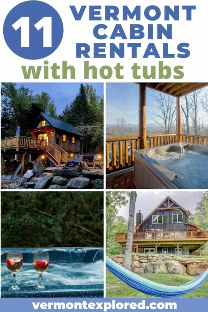 A collage of photos featuring Vermont cabins with hot tubs. Text overlay: 11 Vermont cabin rentals with hot tubs.