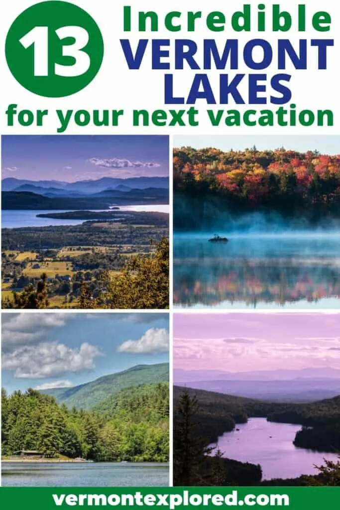 A collage of photos featuring lakes in Vermont. Text overlay: 13 Incredible Vermont Lakes for your Next Vacation.