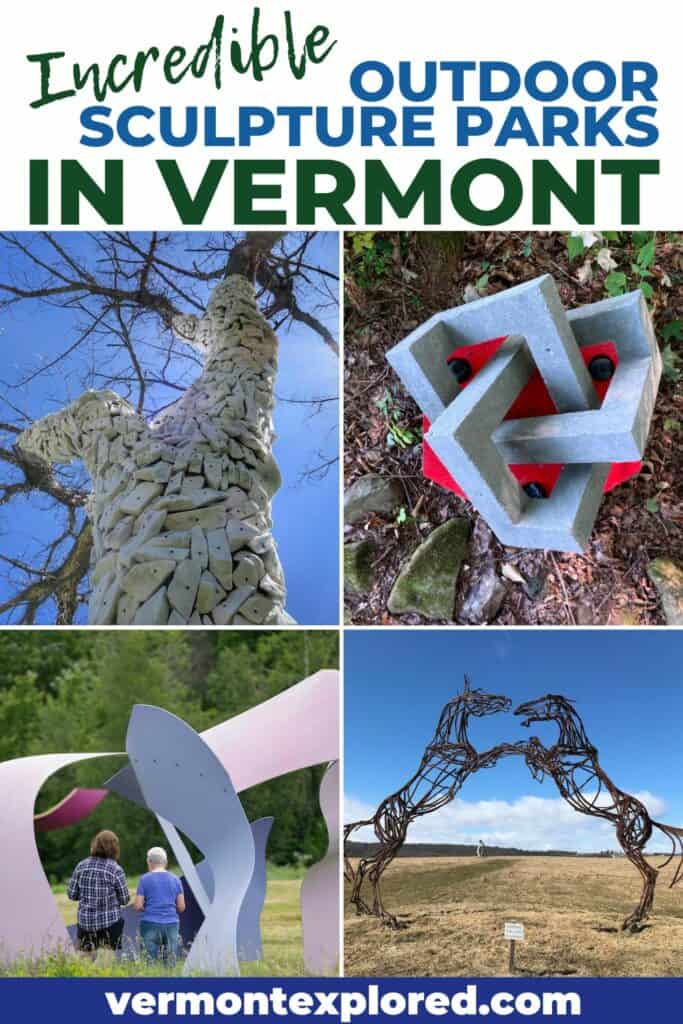 A collage of photos featuring sculptures in Vermont. Text overlay: Incredible Outdoor Sculpture Parks in Vermont.