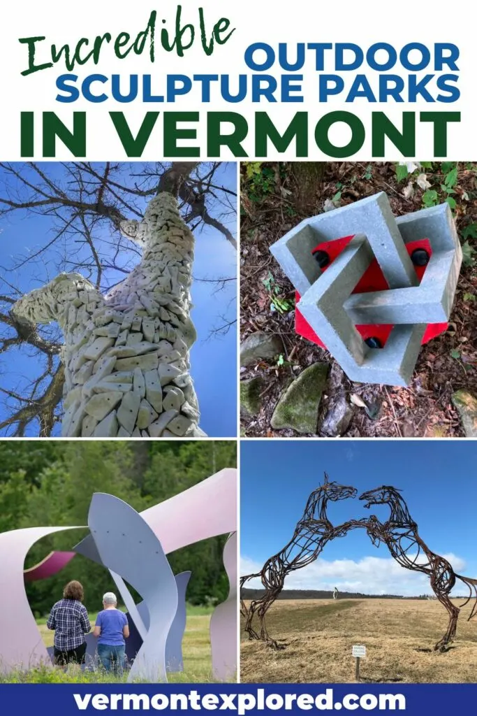 A collage of photos featuring sculptures in Vermont. Text overlay: Incredible Outdoor Sculpture Parks in Vermont.