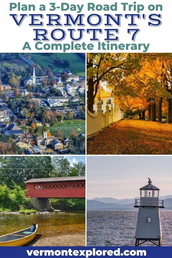 A collage of photos featuring things to do in Vermont along Route 7. Text overlay: Plan a 3-day road trip on Vermont Route 7 - a complete itinerary.