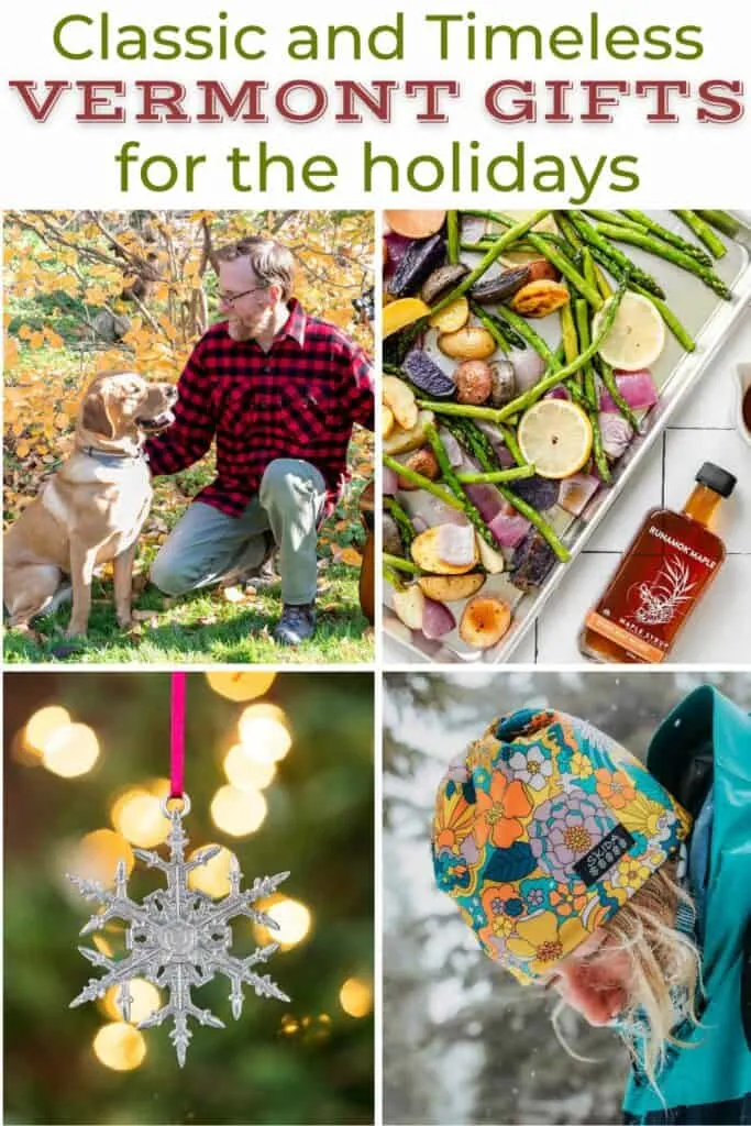 A collage featuring gifts from Vermont businesses. Text overlay reads: Classic and Timeless Vermont Gifts for the Holidays.