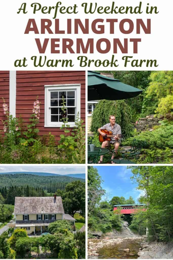 A collage of photos from Arlington, Vermont. Text overlay - a perfect weekend in Arlington Vermont at Warm Brook Farm. 