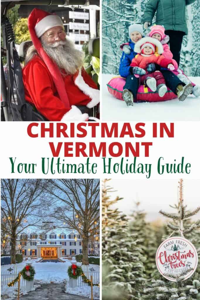 A pinterest image featuring a collage of Christmas in Vermont photos with text overlay: Christmas in Vermont: Your Ultimate Holiday Guide.